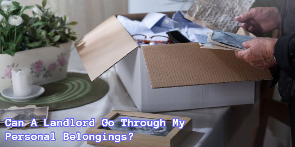 can a landlord touch your personal belongings illustration