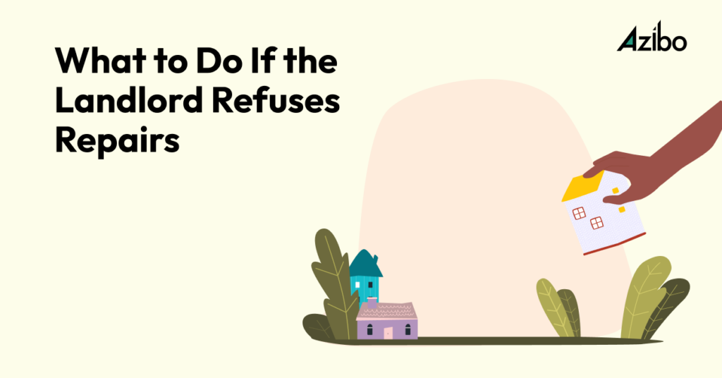 what to do if the landlord refuses repairs illustration
